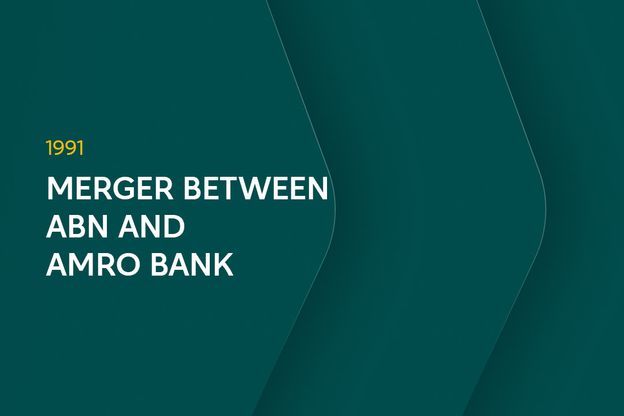 1991: Merger of ABN and Amro Bank into ABN AMRO
