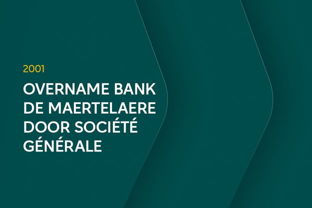2001: Overname van Bank De Maertelaere door Société Générale